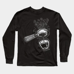 Not Going To Waste My Shot... of Espresso! (dark roast) Long Sleeve T-Shirt